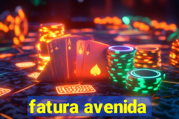 fatura avenida